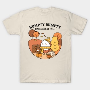 Humpty Dumpty Had A Great Fall T-Shirt